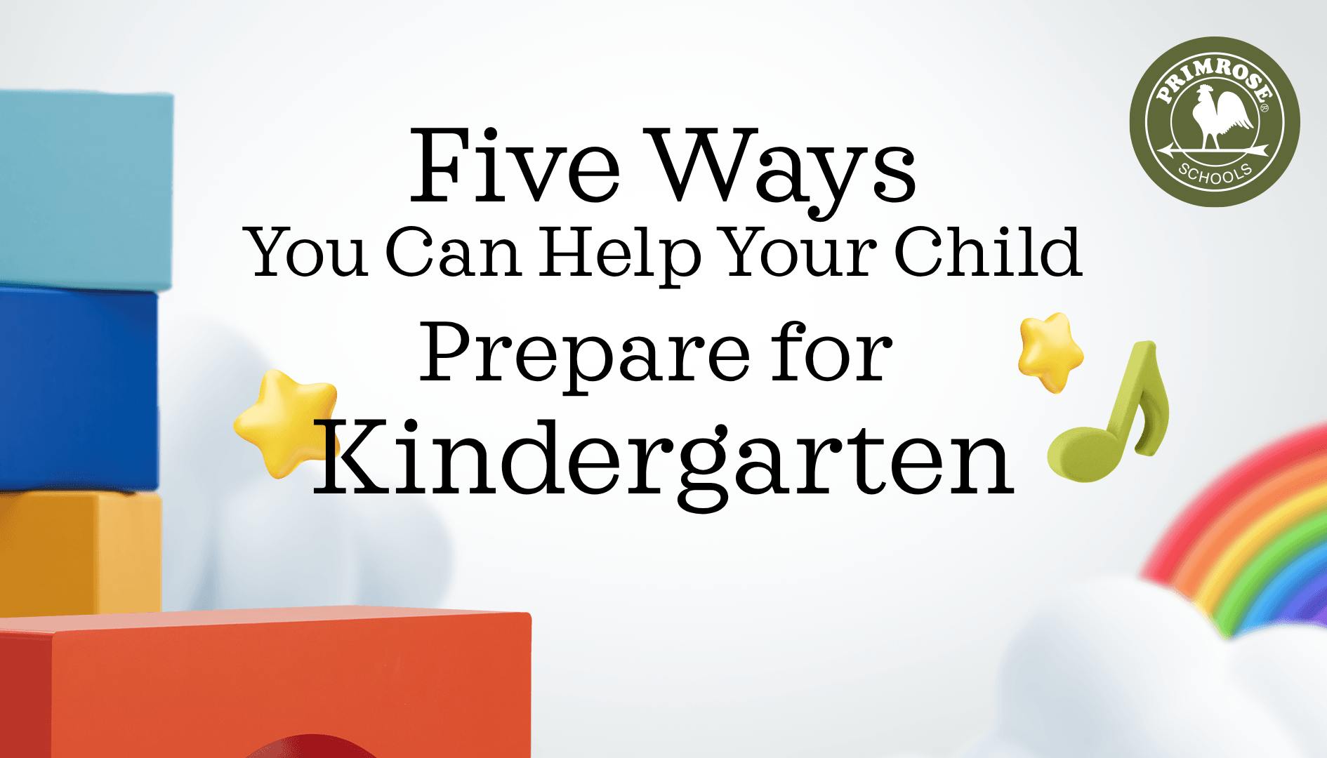 A playful white and rainbow background with text stating "Five Ways You Can Help Your Child Prepare for Kindergarten"