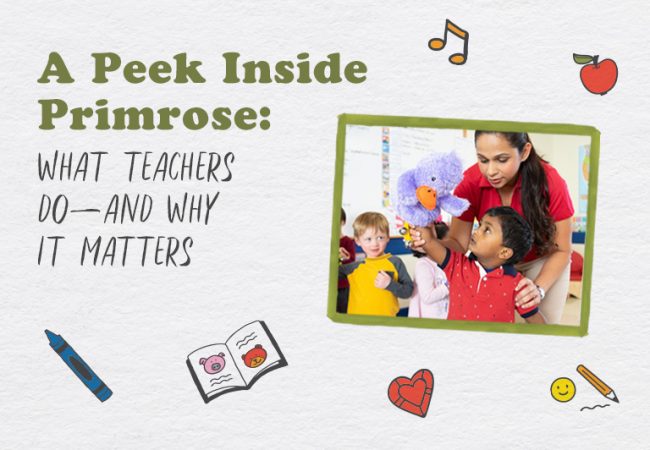 A Peek Inside Primrose: What Teachers Do — and Why It Matters